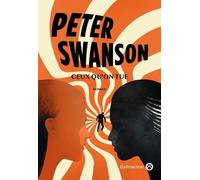 Ceux qu'on tue Peter Swanson (Auteur)