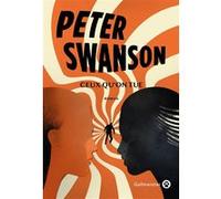 Ceux qu'on tue Peter Swanson (Auteur)