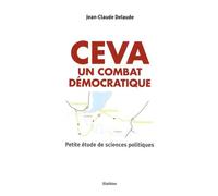 Ceva : Un Combat Démocratique - Petite Étude De Sciences Politiques