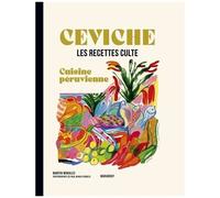 Martin Morales – Les recettes culte: Ceviche – Cuisine péruvienne – Broché