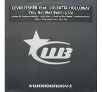 Cevin Fisher - Cevin Fisher - (You Got Me) Burning Up - Wonderboy