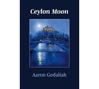 Ceylon Moon - Aaron Gedaliah - BookBaby - ebook (ePub) - Livre