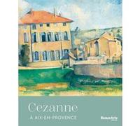 Collectif – Cezanne à Aix-en-Provence – Monographie – Broché