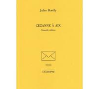 Cezanne à Aix - Jules Borely - L'echoppe Eds De - broché - Essai