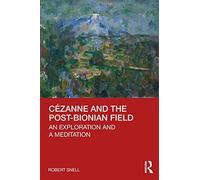 Cézanne And The Post-Bionian Field