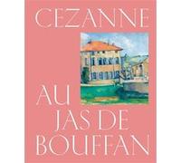 Denis Coutagne – Cezanne au Jas de Bouffan – Catalogue d'exposition – relié