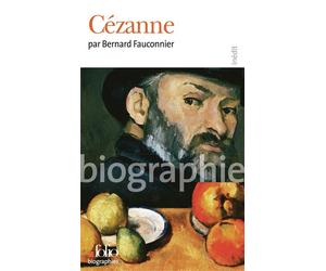 Cézanne - Bernard Fauconnier - Gallimard - Poche - Biographie