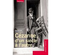Cézanne, D'un Siècle À L'autre