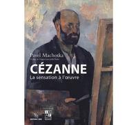 Cezanne la sensation à l'oeuvre - Pavel Machotka - Cres - Coffret - Beau livre