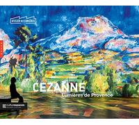 Cezanne, Lumières de Provence (publication officielle - L'atelier des lumières)