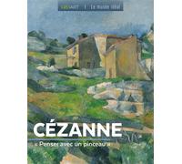 Cézanne: Penser avec un pinceau