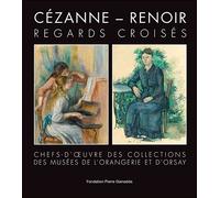 Cézanne - Renoir - Collectif - Fondation Pierre Gianadda - broché - Catalogue d'exposition