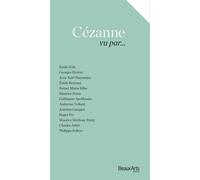 Cezanne vu par... - Collectif - Beaux Arts Editions - broché - Biographie