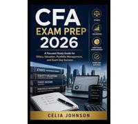 CFA Exam Prep 2026: A Focused Study Guide for Ethics, Valuation, Portfolio Management, and Exam Day Success
