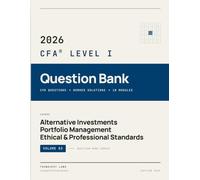 CFA Level 1 2026 Question Bank - Volume 3: Alternative Investments, Portfolio Management & Ethics | Practice Questions with Detailed Answer Explanations