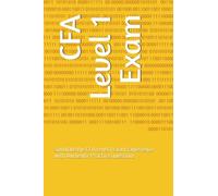 CFA Level 1 Exam: Simulate the CFA Level 1 Exam Experience with Authentic Practice Questions