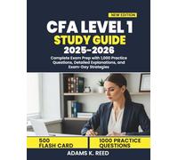 CFA LEVEL 1 STUDY GUIDE 2025-2026: Complete Exam Prep with 1,000 Practice Questions, Detailed Explanations, and Exam-Day Strategies