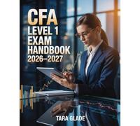 CFA Level I Exam Handbook 2026-2027: A Structured Study Guide with Practice Strategies, Key Concepts, and Proven Question Techniques
