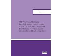CFD Analysis of Rotating Instabilities in a Low-Pressure Steam Turbine Operating under Low-Volume Flow Conditions using Detached Eddy Simulation