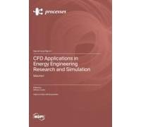 Cfd Applications In Energy Engineering Research And Simulation