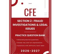 CFE Exam Practice Questions: Section 2: Fraud Investigations and Legal Issues Multiple-Choice Questions with Detailed Explanations: Certified Fraud Examiner Exam Prep by Kassel