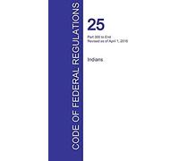 Cfr 25, Part 300 To End, Indians, April 01, 2016 (Volume 2 Of 2)