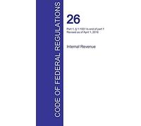 Cfr 26, Part 1, § 1.1551 To End Of Part 1, Internal Revenue, April 01, 2016 (Volume 15 Of 22)