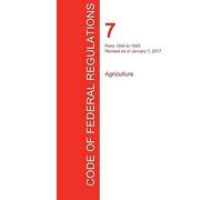 Cfr 7, Parts 1940 To 1949, Agriculture, January 01, 2017 (Volume 13 Of 15)