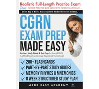 CGRN Exam Prep Made Easy: Review, Study Guide & Test Prep for the ABCGN Certified Gastroenterology Registered Nurse Exam with Flashcards, an Online Quiz Bank, 8 Week Study Plan & Practice Test