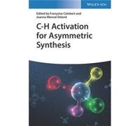 CH Activation for Asymmetric Synthesis - WileyVCH Verlag GmbH - WileyVCH Verlag GmbH - Livre en Anglais - Hardback WileyVCH Verlag GmbHWileyVCH Verlag GmbH (Auteur)