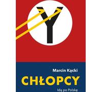 Ch³opcy Id¹ po Polskê Marcin K¹cki (Buch auf Polnisch)