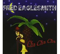Fred Eaglesmith – Cha Cha Cha – CD