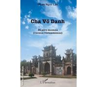 Cha Vô Danh – De père inconnu (version vietnamienne) – L'Harmattan