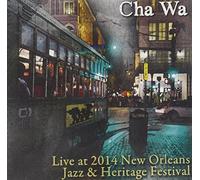 Cha Wa - Live at Jazz Fest 2014