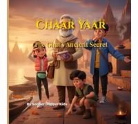 Chaar Yaar: The Ghat's Ancient Secret: Four Friends Treasure Hunters