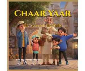 Chaar Yaar - The Secret In The Walls: Four Friends Treasure Hunters