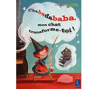 Chabadababa, mon chat transforme-toi !