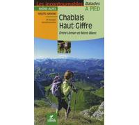 Chablais - Haut-Giffre : Entre Léman et Mont-Blanc