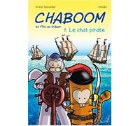 Chaboom Et LÎle Au Trésor Tome 1 Le Chat Pirate