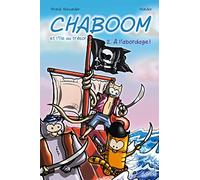Chaboom et l'ile au trésor t2 - a l'abordage !