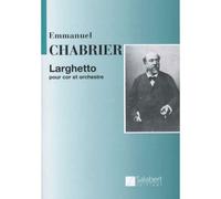 CHABRIER E. - LARGHETTO - COR ET ORCHESTRE