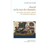 Chacal ou la ruse des dominés : aux origines du malaise culturel des intellectuels algériens
