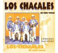 Chacales De Pepe Tovar - Corridos Mafiosos