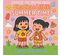 ChaCha & LilLil's Summer Time Coloring Book: Color your way through summer fun with ChaCha & LilLil!