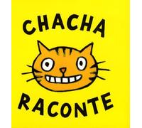 chacha raconte jaune (coffret)