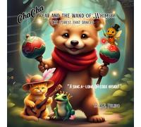 ChaChaBear and The Wand Of Whimsy: The Forest That Danced