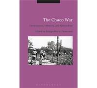 Chaco War Bridget Maria Associate Professor Chesterton, The State University Of New York Buffalo State, Usa (Auteur)