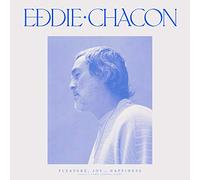Chacon,Eddie - Pleasure,Joy and Happiness