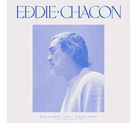 Chacon, Eddie - Pleasure, Joy and Happiness