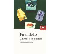 Chacun à sa manière - Luigi Pirandello - Gallimard - Poche - Théâtre